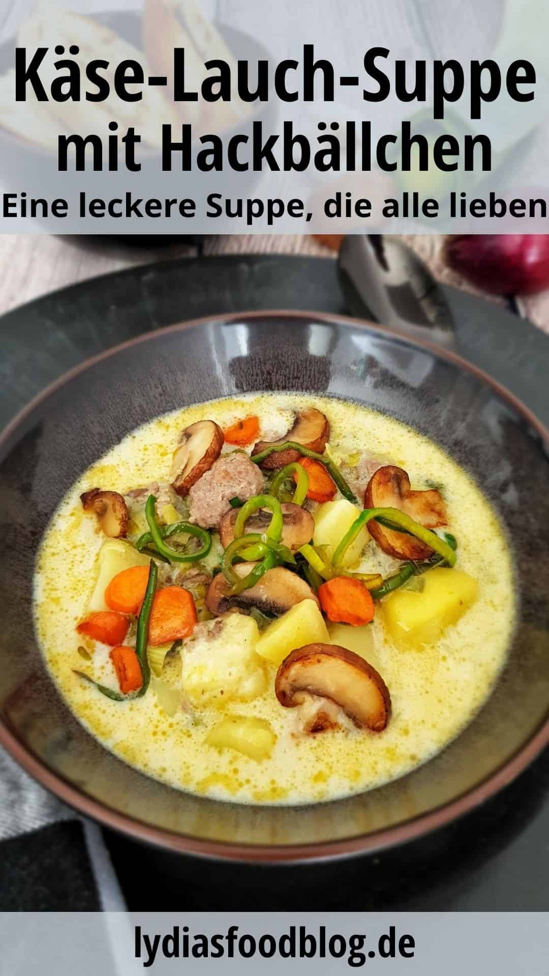 Käse-Lauch-Suppe mit Hackbällchen - Lydiasfoodblog