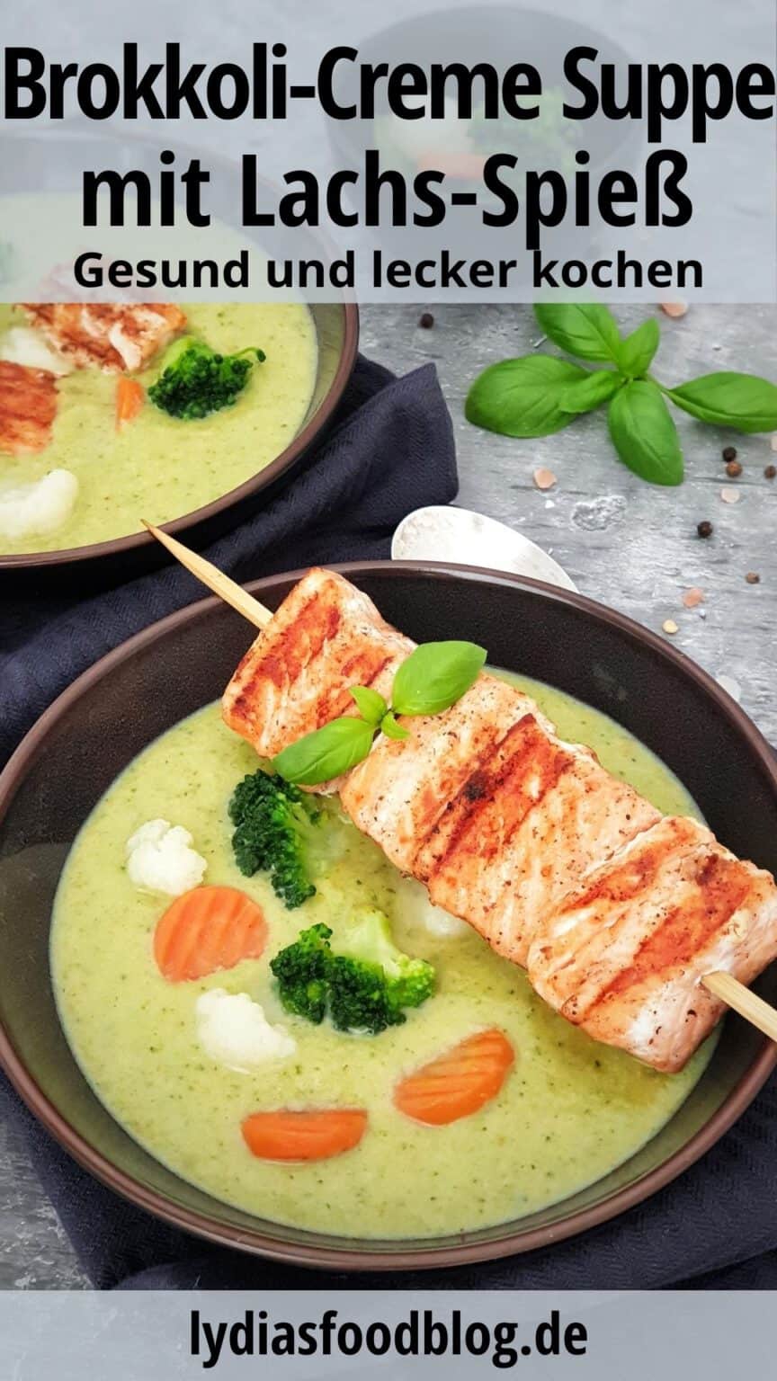 Brokkoli Creme Suppe mit Lachs-Spieß - Lydiasfoodblog Brokkoli Creme Suppe mit Lachs-Spieß - Lydiasfoodblog